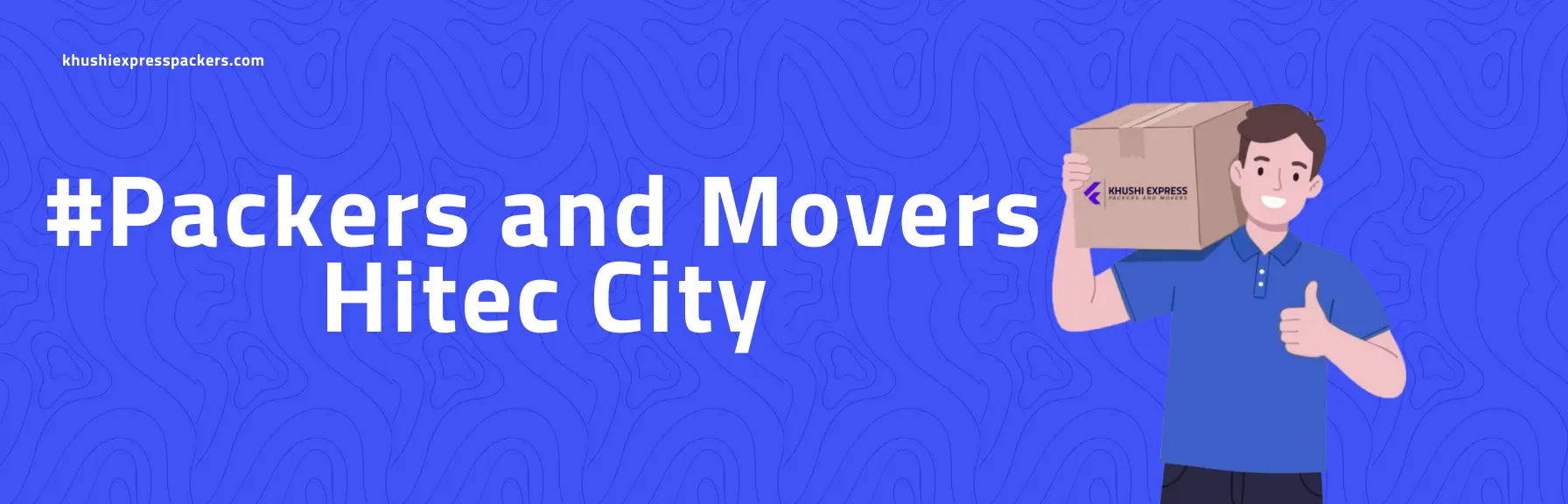 Khushi Express Packers and Movers in Hitec City