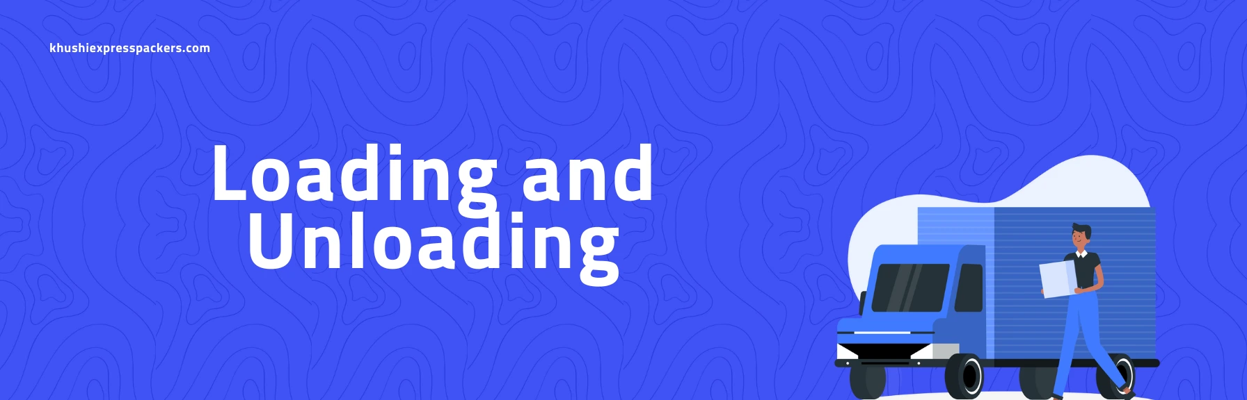 Khushi Express Packers and Movers Loading and Unloading