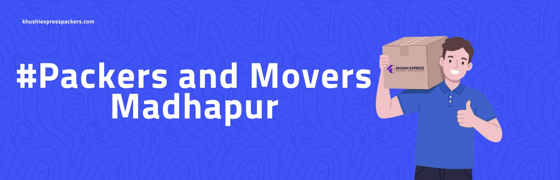 Khushi Express Packers and Movers in Madhapur