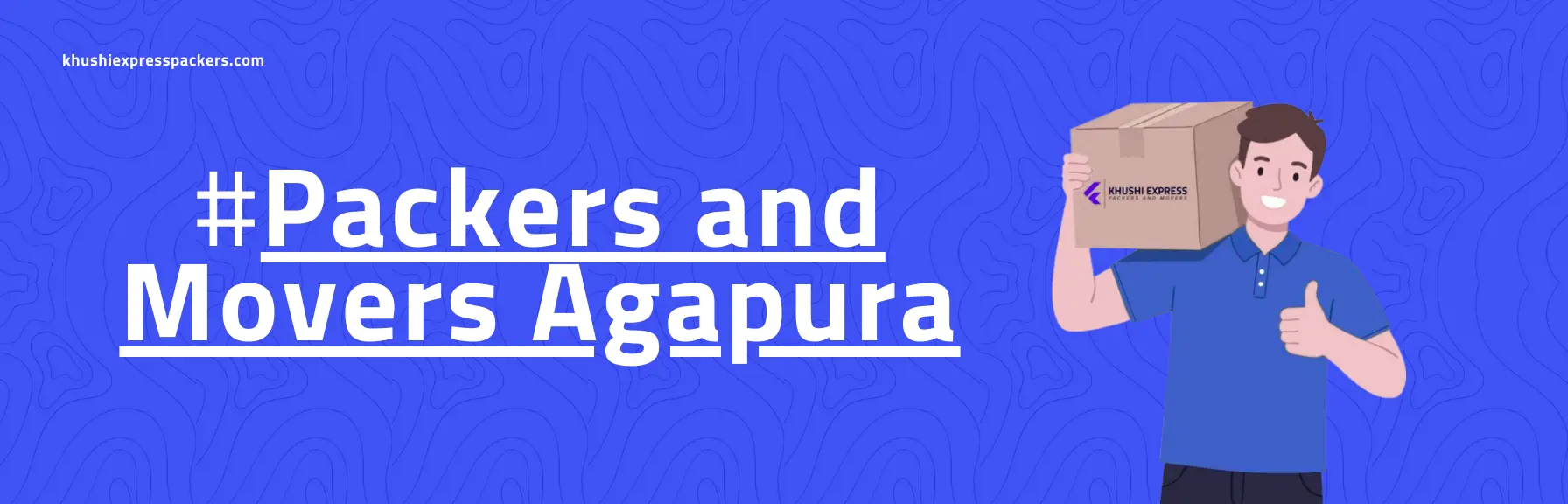 Khushi Express Packers and Movers in Agapura