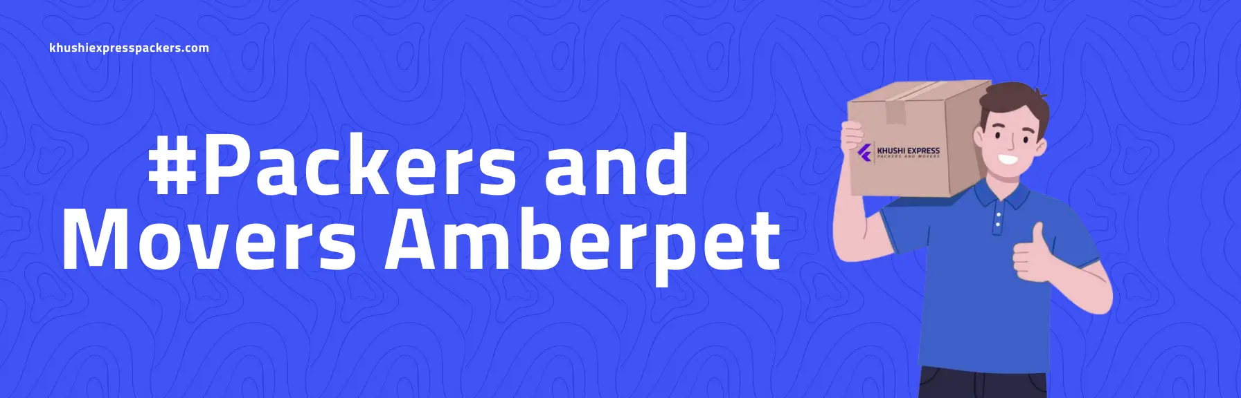 Khushi Express Packers and Movers in Amberpet