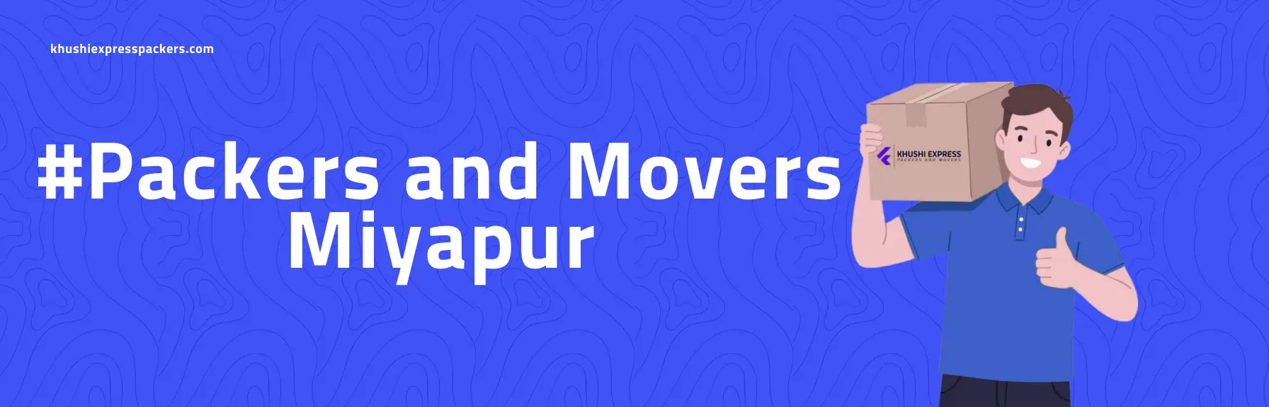 Khushi Express Packers and Movers in Miyapur